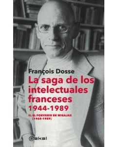 SAGA DE LOS INTELECTUALES FRANCESES II 1944-1989