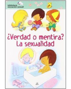 VERDAD O MENTIRA LA SEXUALIDAD