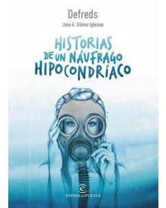 HISTORIAS DE UN NAUFRAGO HIPOCONDRIACO