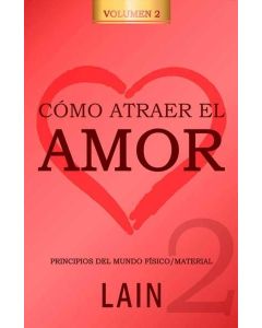 COMO ATRAER EL AMOR 2 LA VOZ DE TU ALMA 10