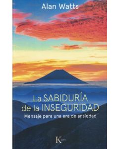 SABIDURIA DE LA INSEGURIDAD, LA