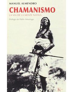 CHAMANISMO LA VIA DE LA MENTE NATIVA