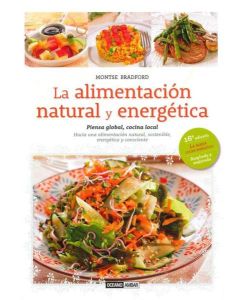 ALIMENTACION NATURAL Y ENERGETICA, LA 18VA EDICION AMPLIADA Y MEJORADA