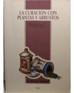 CURACION CON PLANTAS Y ARBUSTOS, LA