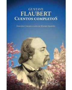 GUSTAVE FLAUBERT CUENTOS COMPLETOS