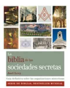 BIBLIA DE LAS SOCIEDADES SECRETAS, LA