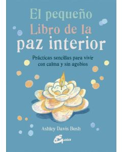 PEQUEÑO LIBRO DE LA PAZ INTERIOR, EL