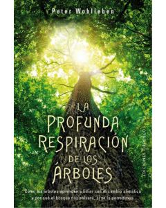 PROFUNDA RESPIRACION DE LOS ARBOLES, LA