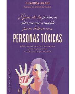 GUIA DE LA  PERSONA ALTAMENTE SENSIBLE PARA LIDAR CON PERSONAS TOXICAS