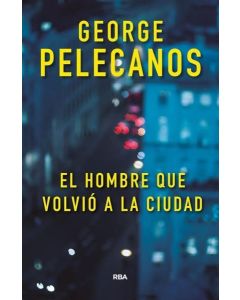 HOMBRE QUE VOLVIO A LA CIUDAD, EL