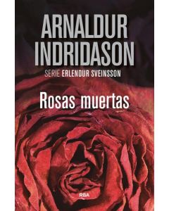 ROSAS MUERTAS SERE ERLENDUR SVEINSSON