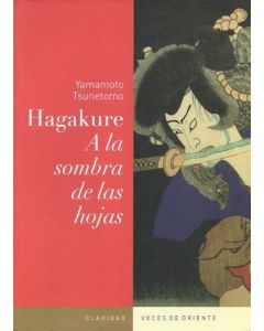 HAGAKURE, A LA SOMBRA DE LAS HOJAS