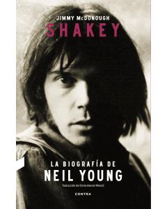 SHAKEY LA BIOGRAFIA DE NEIL YOUNG