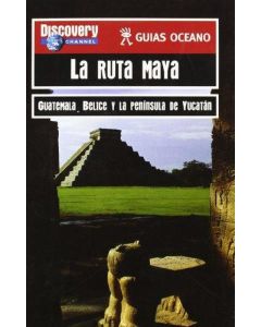 GUIAS OCEANO: RUTA MAYA, LA