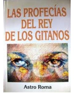 PROFECIAS DEL REY DE LOS GITANOS, LAS