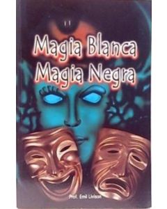 MAGIA BLANCA MAGIA NEGRA