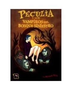 PECULIA Y LOS VAMPIROS DEL BOSQUE SINIESTRO