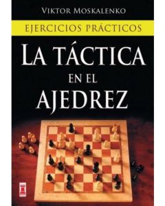 TACTICA EN EL AJEDREZ, LA