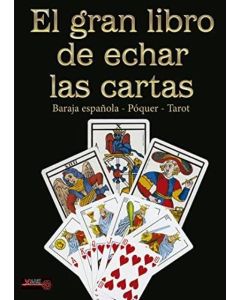 GRAN LIBRO DE ECHAR LAS CARTAS, EL BARAJA ESPAÑOLA POQUER TAROT