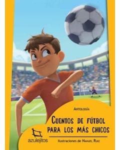 CUENTOS DE FUTBOL PARA LOS MAS CHICOS