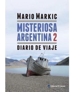 MISTERIOSA ARGENTINA 2. DIARIO DE VIAJE