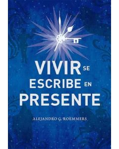 VIVIR SE ESCRIBE EN PRESENTE