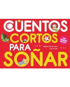 CUENTOS CORTOS PARA SOÑAR 5 CON IMPRENTA MAYUSCULA