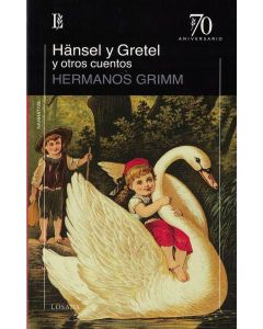 HANSEL Y GRETEL Y OTROS CUENTOS