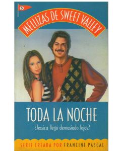 TODA LA NOCHE. MELLIZAS DE SWEET VALLEY