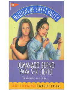 DEMASIADO BUENO PARA SER CIERTO. MELLIZAS DE SWEET VALLEY