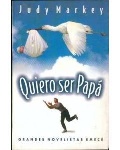 QUIERO SER PAPA