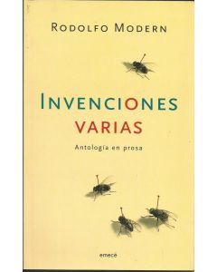 INVENCIONES VARIAS. ANTOLOGÍA EN PROSA