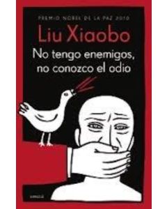 NO TENGO ENEMIGOS NO CONOZCO EL ODIO NOBEL DE LA PAZ 2010