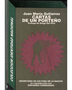 CARTAS DE UN PORTEÑO POLEMICA EN TORNO AL IDIOMA Y A LA REAL ACADEMIA ESPAÑOLA SOSTENIDA CON JUAN MARIA VILLERGAS