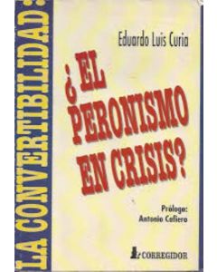 CONVERTIBILIDAD, LA EL PERONISMO EN CRISIS?