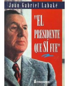 PRESIDENTE QUE SI FUE, EL