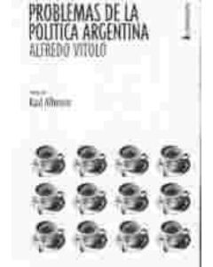 PROBLEMAS DE LA POLITICA ARGENTINA 1A.ED