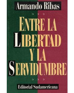 ENTRE LA LIBERTAD Y LA SERVIDUMBRE