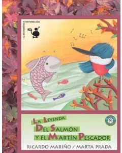 LEYENDA DEL SALMON Y EL MARTIN PESCADOR, LA