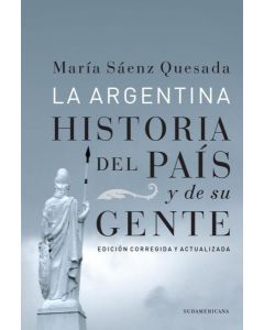 ARGENTINA, LA HISTORIA DEL PAIS Y DE SU GENTE