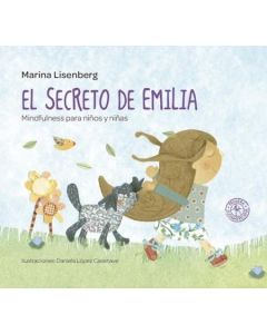 SECRETO DE EMILIA, EL MINDFULNESS PARA NIÑOS Y NIÑAS