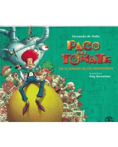 PACO DEL TOMATE EN EL BARRIO DE LOS INVENTORES