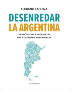 DESENREDAR LA ARGENTINA