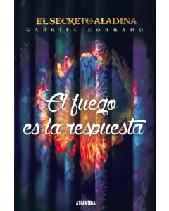 FUEGO ES LA RESPUESTA, EL. EL SECRETO DE ALADINA 2