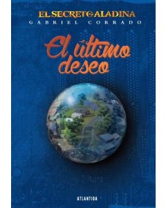 ULTIMO DESEO, EL. EL SECRETO ALADINA 3