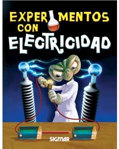 EXPERIMENTOS CON ELECTRICIDAD