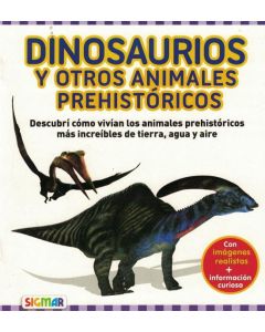 DINOSAURIOS Y OTROS ANIMALES PREHISTORICOS