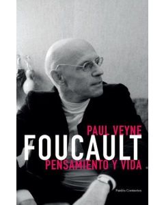 FOUCAULT PENSAMIENTO Y VIDA