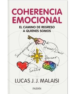 COHERENCIA EMOCIONAL EL CAMINO DE REGRESO A QUIENES SOMOS 2DA EDICION