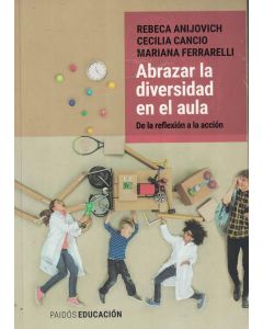 ABRAZAR LA DIVERSIDAD EN EL AULA DE LA REFLEXION A LA ACCION